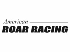 AMERICAN ROAR RACING