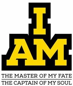 I AM THE MASTER OF MY FATE THE CAPTAIN OF MY SOUL