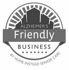 ALZHEIMER'S FRIENDLY BUSINESS BY HOME INSTEAD SENIOR CARE