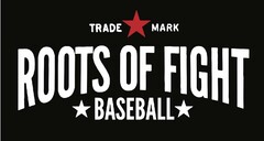 TRADE MARK ROOTS OF FIGHT BASEBALL