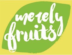 MERELY FRUITS