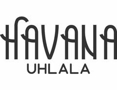 HAVANA UHLALA