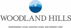 WOODLAND HILLS INDEPENDENT LIVING, ASSISTED LIVING, AND MEMORY CARE