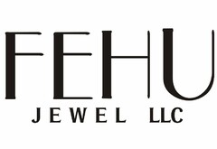 FEHU JEWEL LLC