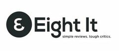 E EIGHT IT SIMPLE REVIEWS. TOUGH CRITICS