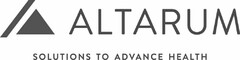 ALTARUM SOLUTIONS TO ADVANCE HEALTH