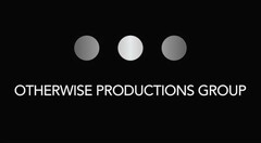 OTHERWISE PRODUCTIONS GROUP