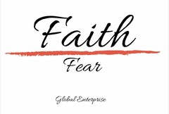 FAITH OVER FEAR GLOBAL ENTERPRISE