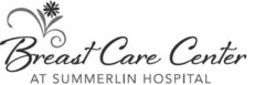 BREAST CARE CENTER AT SUMMERLIN HOSPITAL