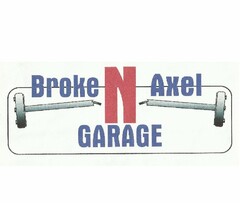 BROKE N AXEL GARAGE