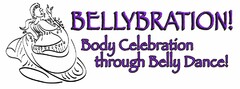 BELLYBRATION! BODY CELEBRATION THROUGH BELLY DANCE!