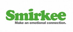 SMIRKEE MAKE AN EMOTIONAL CONNECTION.