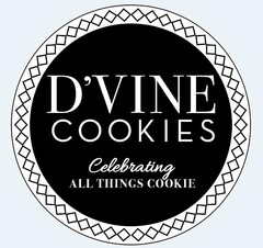 D'VINE COOKIES CELEBRATING ALL THINGS COOKIE