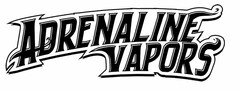 ADRENALINE VAPORS