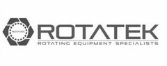 ROTATEK ROTATEK ROTATING EQUIPMENT SPECIALISTS