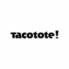 TACOTOTE!