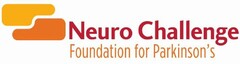 NEURO CHALLENGE FOUNDATION FOR PARKINSON'S