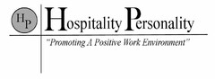 HP HOSPITALITY PERSONALITY "PROMOTING A POSITIVE WORK ENVIRONMENT"