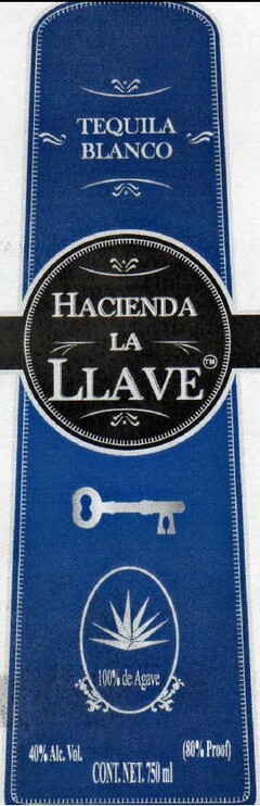 HACIENDA LA LLAVE 100% AGAVE 40% ALC. VOL. CONT. NET 750 ML 80% PROOF