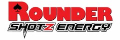 ROUNDER SHOTZ ENERGY