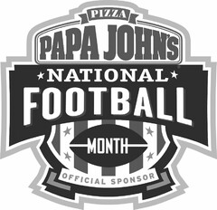 PIZZA PAPA JOHN'S NATIONAL FOOTBALL MONTH OFFICIAL SPONSOR