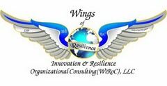 WINGS OF, LIFE, WI ROC, RESILIENCE, INNOVATION & RESILIENCE ORGANIZATIONAL CONSULTING (WIROC), LLC