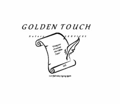 GOLDEN TOUCH NOTARY SERVICES GIVING DOCUMENTS THAT GOLDEN TOUCH CERTIFIED NOTARY SIGNING AGENTS LLC