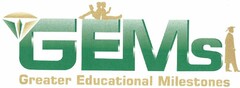 GEMS GREATER EDUCATIONAL MILESTONES