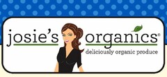 JOSIE'S ORGANICS DELICIOUSLY ORGANIC PRODUCE