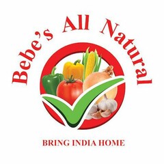 BEBE'S ALL NATURAL BRING INDIA HOME