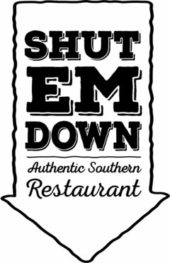 SHUT EM DOWN AUTHENTIC SOUTHERN RESTAURANT