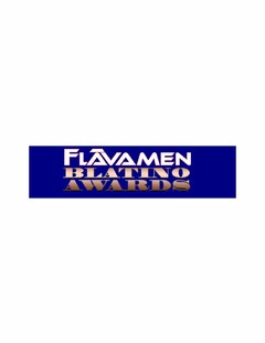 FLAVAMEN BLATINO AWARDS