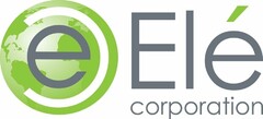 E ELÉ CORPORATION