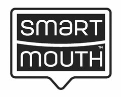 SMART MOUTH