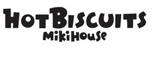 HOT BISCUITS MIKIHOUSE