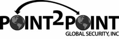 POINT 2 POINT GLOBAL SECURITY, INC