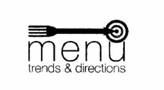 MENU TRENDS & DIRECTIONS