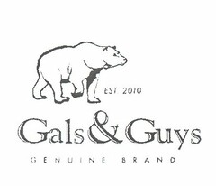 EST 2010 GALS & GUYS GENUINE BRAND