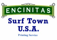 ENCINITAS SURF TOWN U.S.A. PRINTING SERVICE