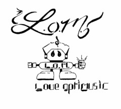 L.O.M. L.O.M. LOVE OPTIMUSIC