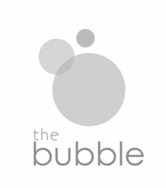 THE BUBBLE