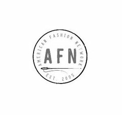 AFN AMERICAN FASHION NETWORK EST. 2005