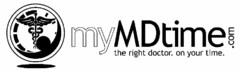 MYMDTIME .COM THE RIGHT DOCTOR. ON YOUR TIME.