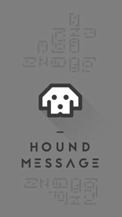HOUND MESSAGE