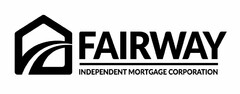 FAIRWAY INDEPENDENT MORTGAGE CORPORATION