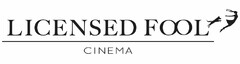 LICENSED FOOL CINEMA