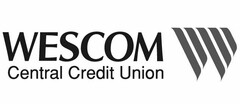 WESCOM CENTRAL CREDIT UNION W