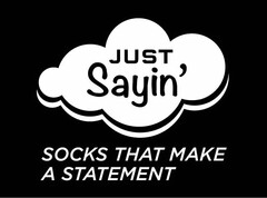 JUST SAYIN' SOCKS THAT MAKE A STATEMENT