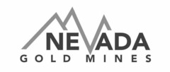 NEVADA GOLD MINES