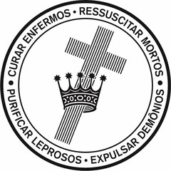 ·CURAR ENFERMOS· RESSUSCITAR MORTOS· PURIFICAR LEPROSOS· EXPLUSAR DEMONIOS